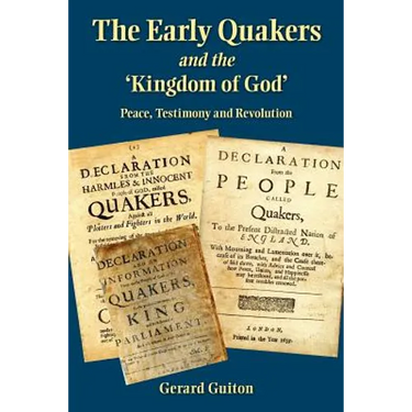 The Early Quakers and 'The Kingdom of God'