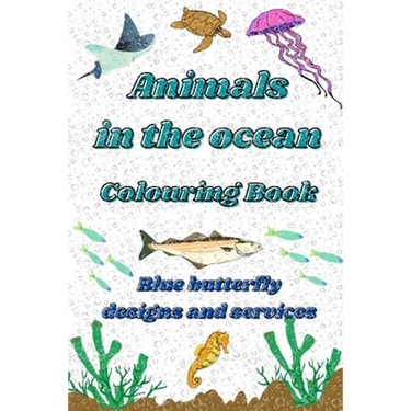 Animals in the ocean: Animals in the ocean colouring book for adults