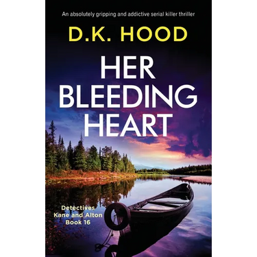 Her Bleeding Heart: An absolutely gripping and addictive serial killer thriller