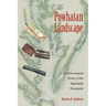 The Powhatan Landscape: An Archaeological History of the Algonquian Chesapeake