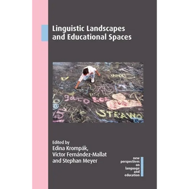 Linguistic Landscapes and Educational Spaces
