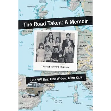 The Road Taken: A Memoir - One Vw Bus, One Widow, Nine Kids