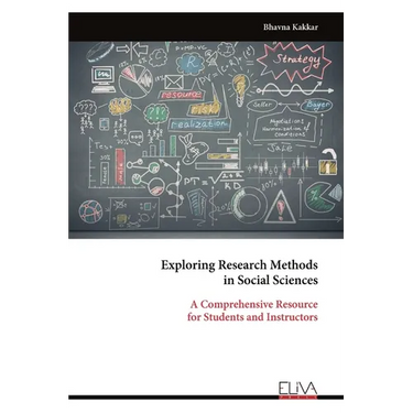 Exploring Research Methods in Social Sciences: A Comprehensive Resource for Students and Instructors