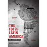The FBI in Latin America: The Ecuador Files