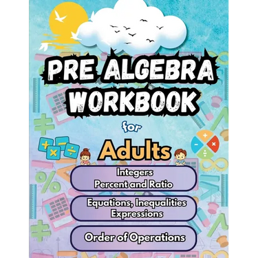 Summer Math Pre Algebra Workbook for Adults Bridge Building Activities: Essential Skills Practice Worksheets