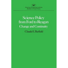 Science Policy from Ford to Reagan: Change and Continuity