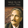 Iqbal: His Life and Our Times