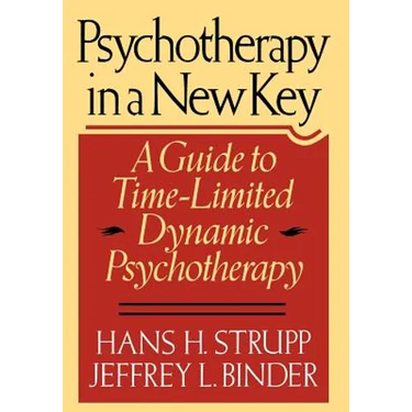 Psychotherapy in a New Key: A Guide to Timelimited Dynamic Psychotherapy