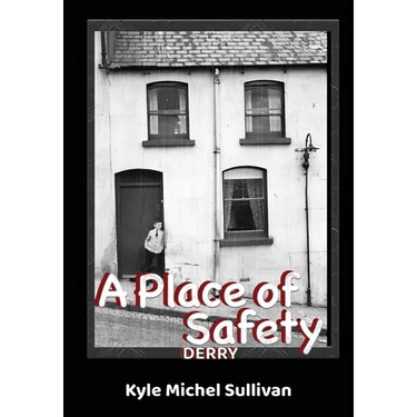 A Place of Safety-Derry