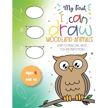My First I can draw Woodland Animals Lear to draw owl, wolf, fox and many more! Ages 5 and up: Fun for boys and girls, PreK, Kindergarten