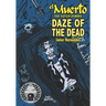 El Muerto the Aztec Zombie: Daze of the Dead