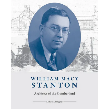 William Macy Stanton: Architect of the Cumberland