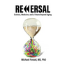 Reversal: Science, Medicine, and a Future Beyond Aging