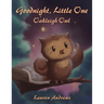 Goodnight, Little One: Oakleigh Owl
