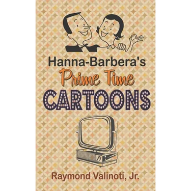 Hanna Barbera's Prime Time Cartoons (hardback)