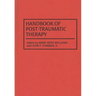 Handbook of Post-Traumatic Therapy