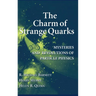 The Charm of Strange Quarks: Mysteries and Revolutions of Particle Physics