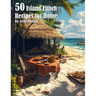 50 Island Lunch Recipes for Home