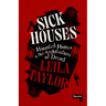 Sick Houses: Haunted Homes and the Architecture of Dread