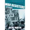 War Resisters: Standing Against the Vietnam War