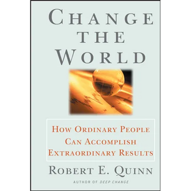 Change the World: How Ordinary People Can Accomplish Extraordinary Things