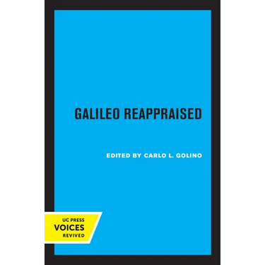 Galileo Reappraised: Volume 2