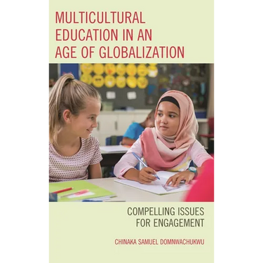 Multicultural Education in an Age of Globalization: Compelling Issues for Engagement
