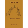Choices: A Novel in Intish