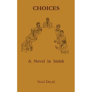 Choices: A Novel in Intish