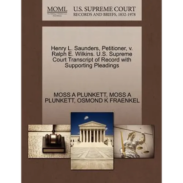 Henry L. Saunders, Petitioner, V. Ralph E. Wilkins. U.S. Supreme Court Transcript of Record with Supporting Pleadings