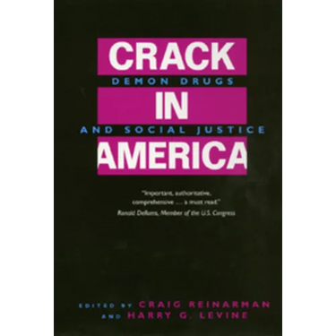 Crack in America: Demon Drugs and Social Justice