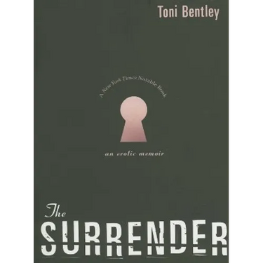 The Surrender: An Erotic Memoir