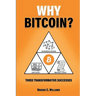 Why Bitcoin?: Three Transformative Successes