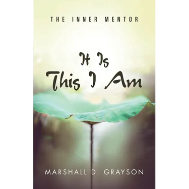 It Is This I Am: The Inner Mentor
