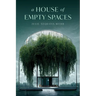 A House of Empty Spaces