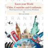 Know Your World Cities, Countries and Continents