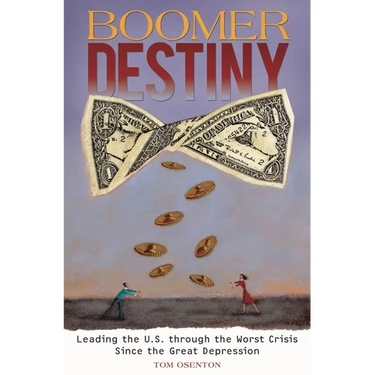 Boomer Destiny: Leading the U.S. through the Worst Crisis Since the Great Depression