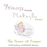 Princess Makayla: The Power of Prayer