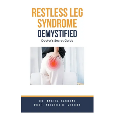 Restless Leg Syndrome Demystified: Doctor's Secret Guide