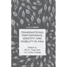 Transnational Performance, Identity and Mobility in Asia