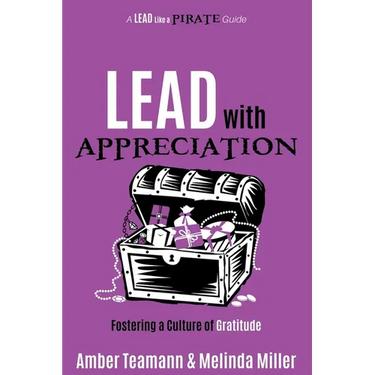 Lead with Appreciation: Fostering a Culture of Gratitude