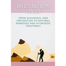 Breast and Womb Cancer.: From Diagnosis, and Prevention To Natural Remedies and Ayurvedic Treatment.