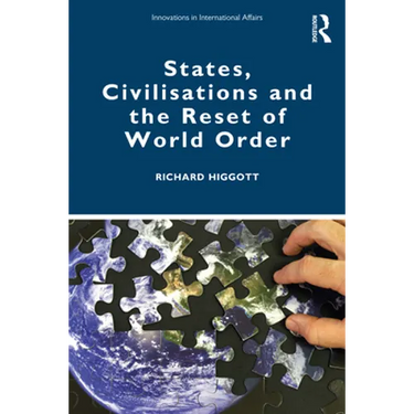 States, Civilisations and the Reset of World Order
