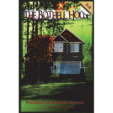 The Bothell Hell House: Poltergeist of Washington State
