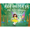 Ava and Maya the Fairy Dragon