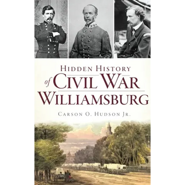 Hidden History of Civil War Williamsburg