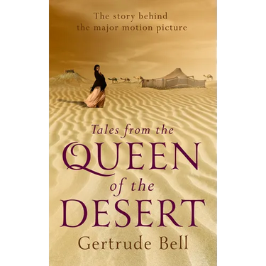 Tales from the Queen of the Desert
