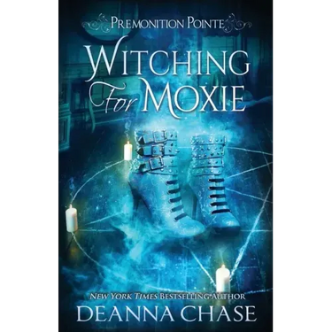 Witching For Moxie: A Paranormal Women's Fiction Novel