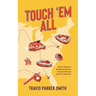 Touch 'em All: Short Stories and Observations from America and its Pastime