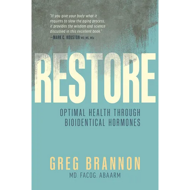 Restore: Optimal Health Through Bioidentical Hormones